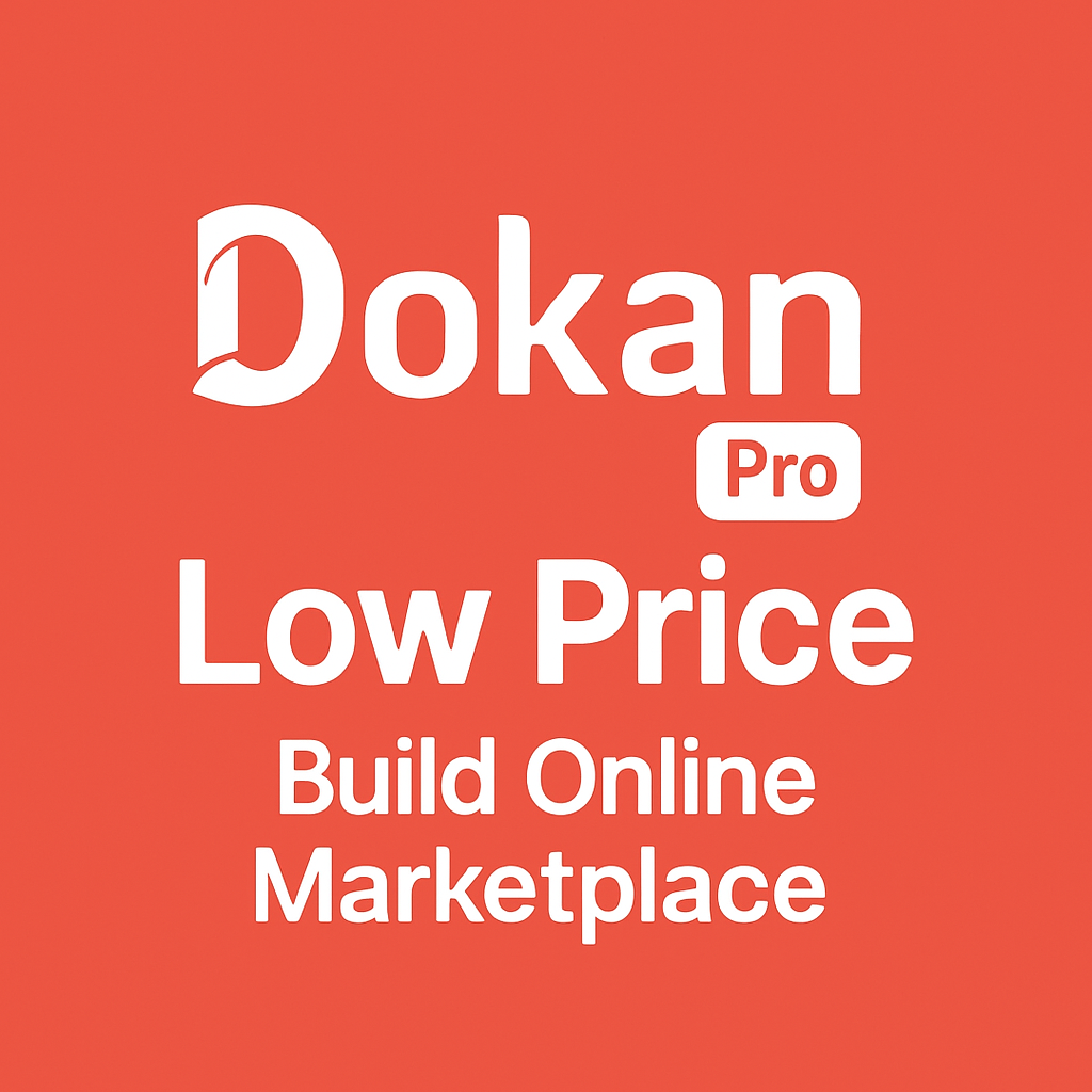 Dokan Pro Plugin at Low Price – Build Your Online Marketplace