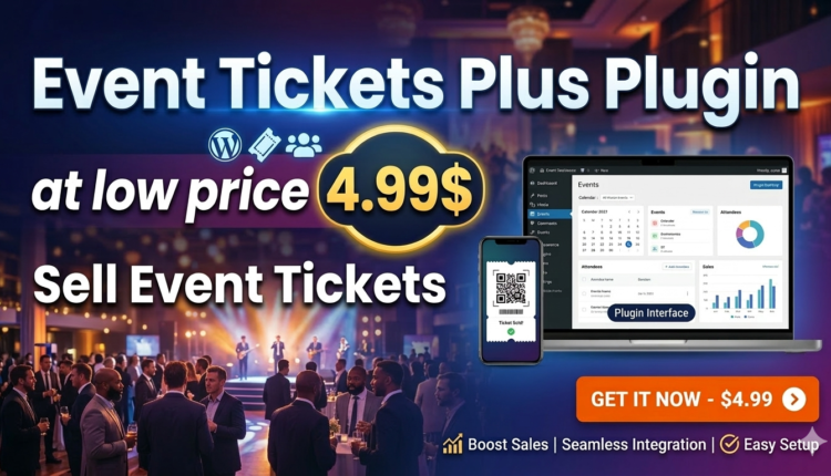 Event Tickets Plus Plugin at low price 4.99$ - Sell Event Tickets